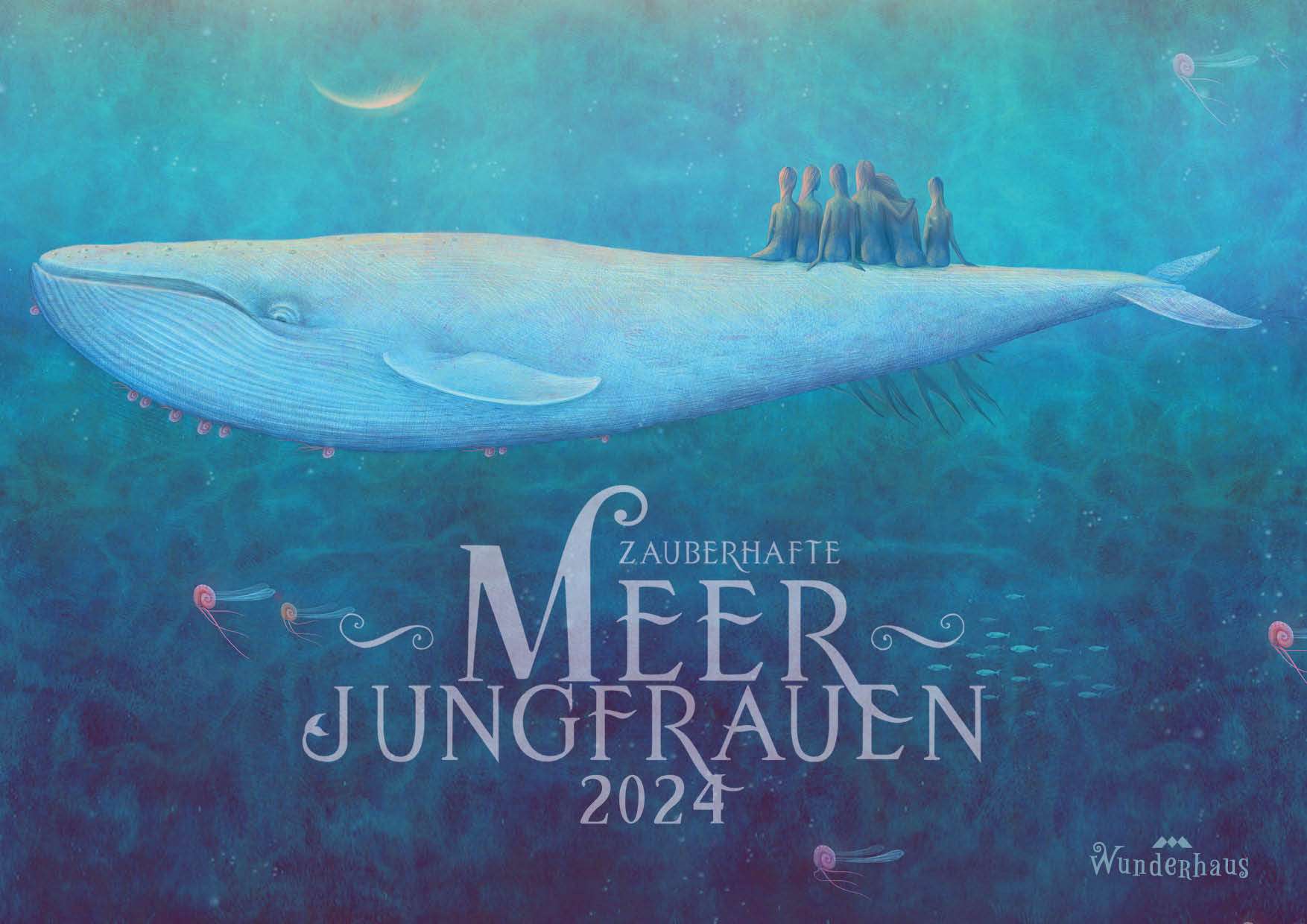 Zauberhafte Meerjungfrauen: Kalender 2024 | Wunderhaus Verlag